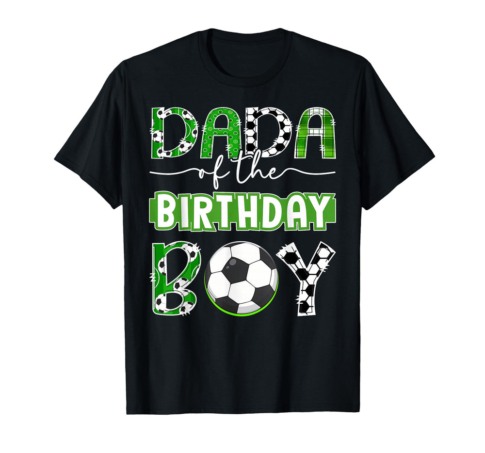Dada Birthday Soccer Player Birthday T-Shirt - Aesthetic Graphic Men Women