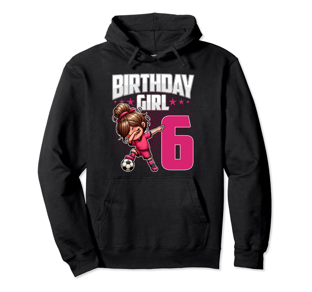 6Th Birthday Soccer Dabbing 6 Years Old Hoodie - Novelty Apparel Men Women