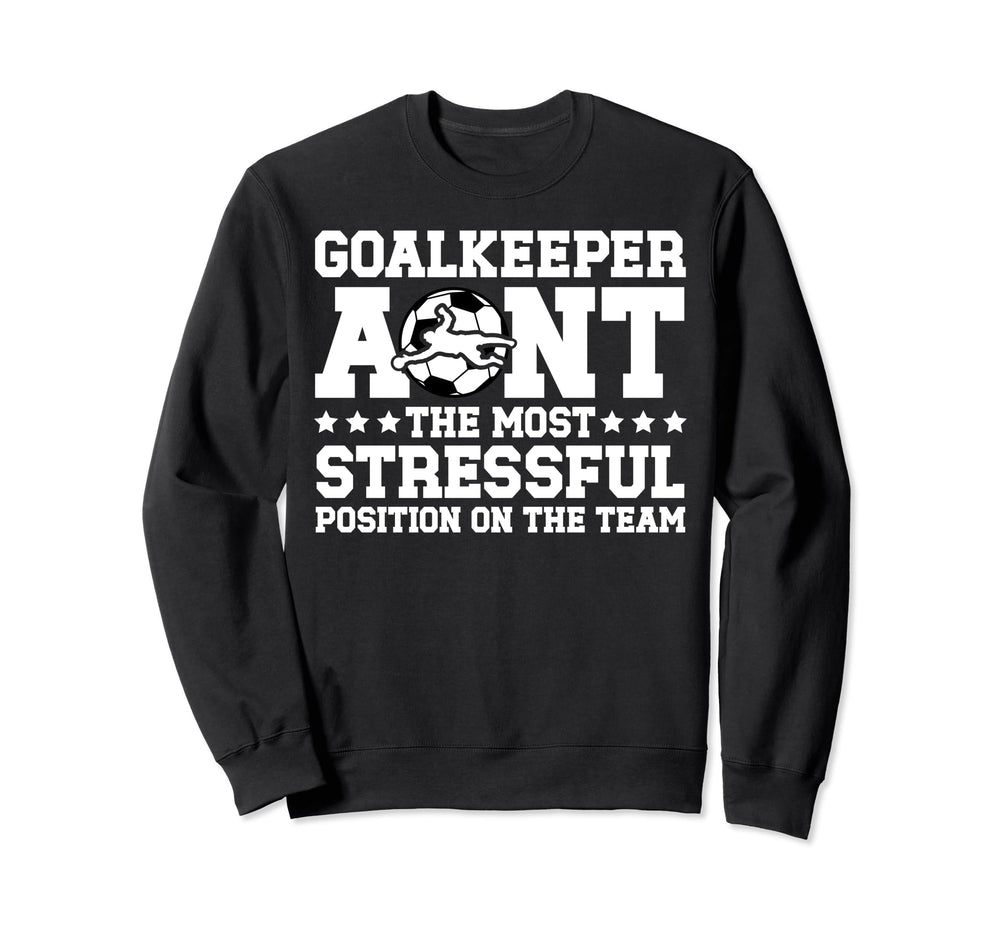 Funny Soccer Goalkeeper Aunt Soccer Sweatshirt - Trendy Graphic Unisex