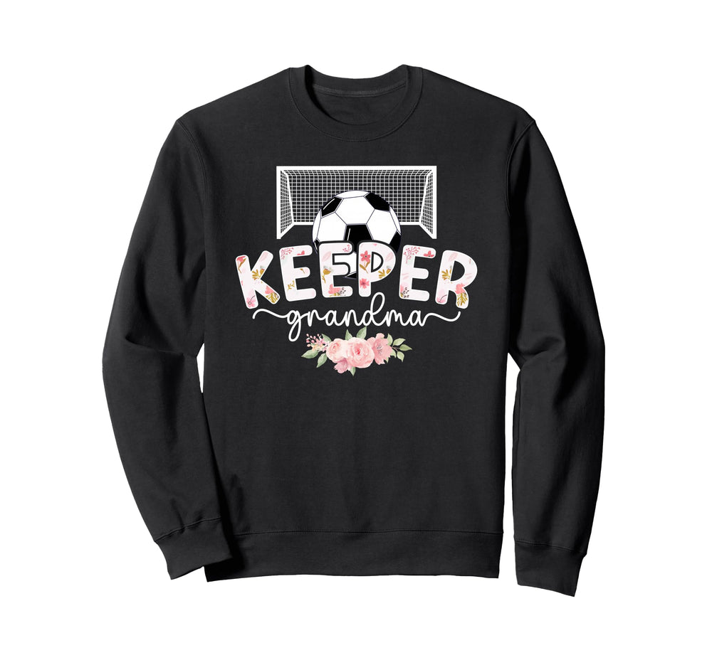 Soccer Keeper Grandma Soccer Goalie Sweatshirt - Fun Novelty Design Unisex