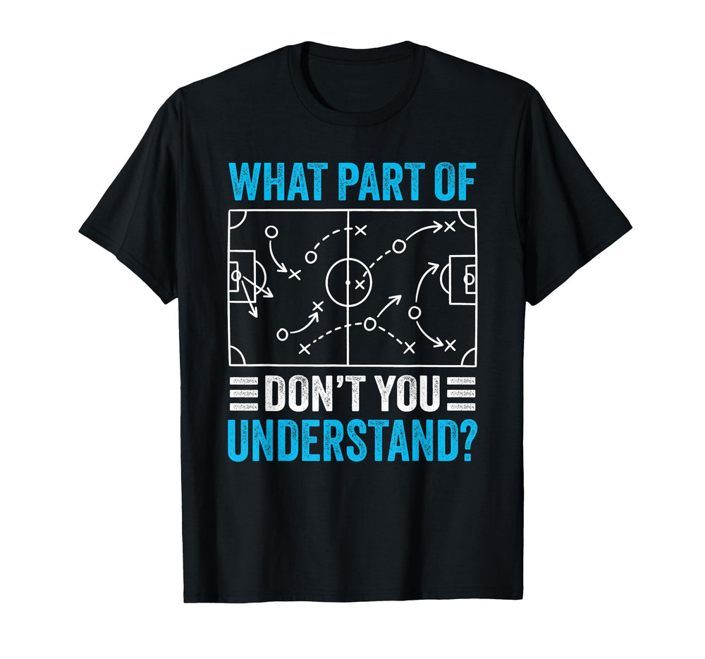 What Part Dont You Understand Funny T-Shirt - Novelty Apparel for Adults