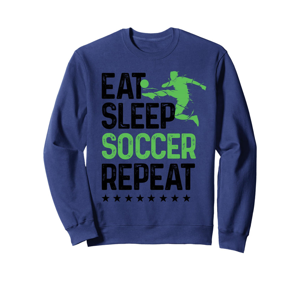 Eat Sleep Soccer Repeat Sport Sweatshirt - Custom Art Print for Adults