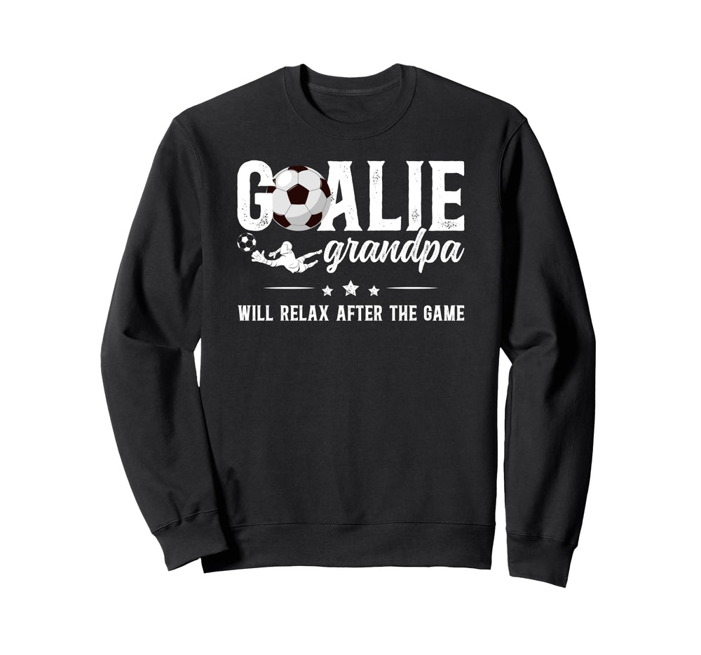 Funny Soccer Goalie Grandpa Soccer Sweatshirt - Novelty Apparel Men Women