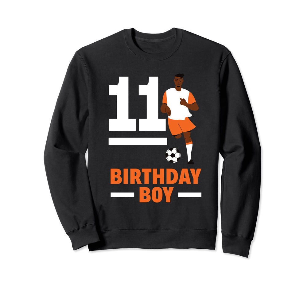 11Th Birthday 11 Years Soccer Football Sweatshirt - Novelty Apparel Unisex