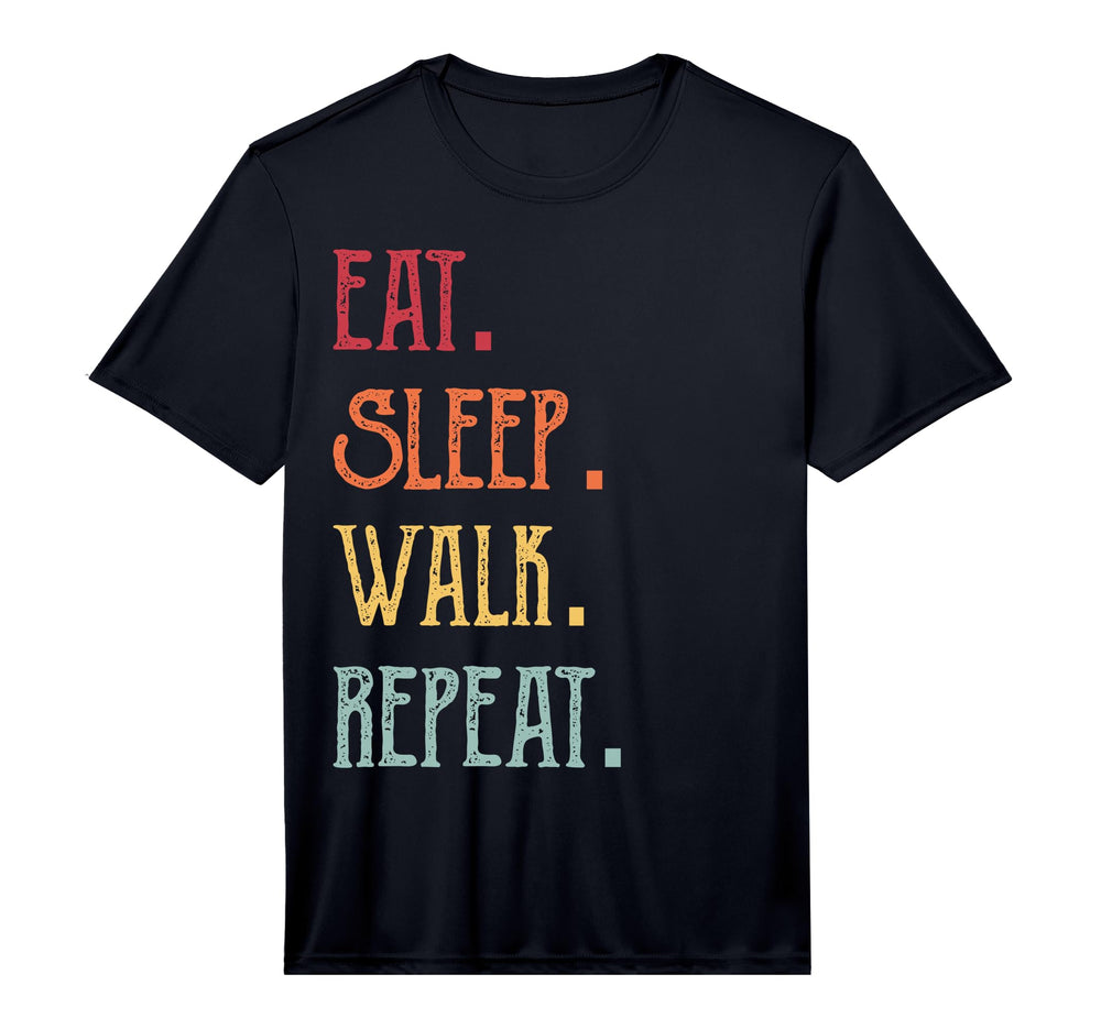 Eat Sleep Walk Repeat Performance T-Shirt - Minimalist Print Unisex