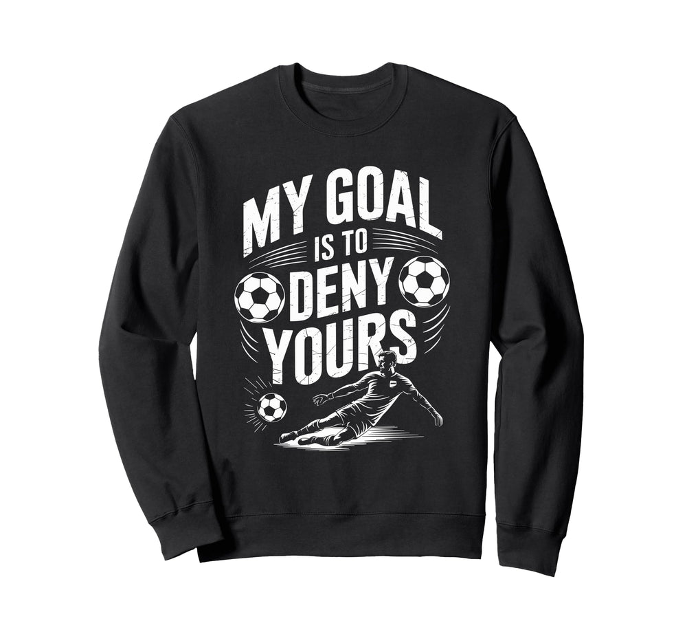 Goal Keeper And Soccer Player Sweatshirt - Casual Everyday Wear Unisex