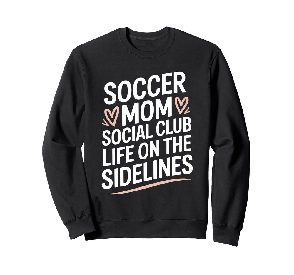 Goalkeeper Lover Player Soccer Mom Sweatshirt - Fun Novelty Design Unisex