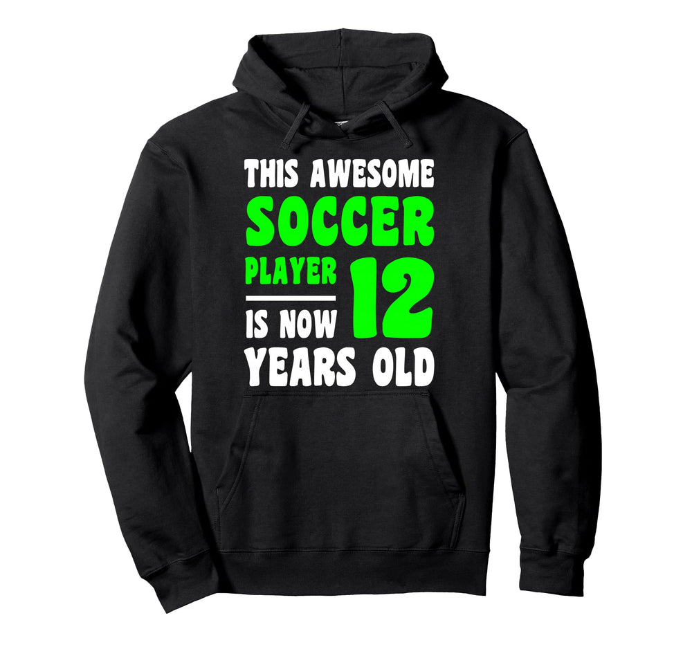 12 Year Old Happy 12Th Birthday Soccer Hoodie - Trendy Graphic Men Women