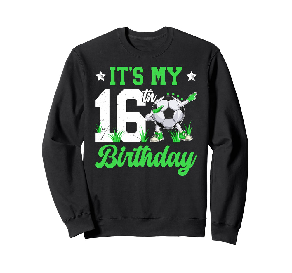 16Th Soccer Birthday Party 16 Sweatshirt - Casual Everyday Wear Men Women