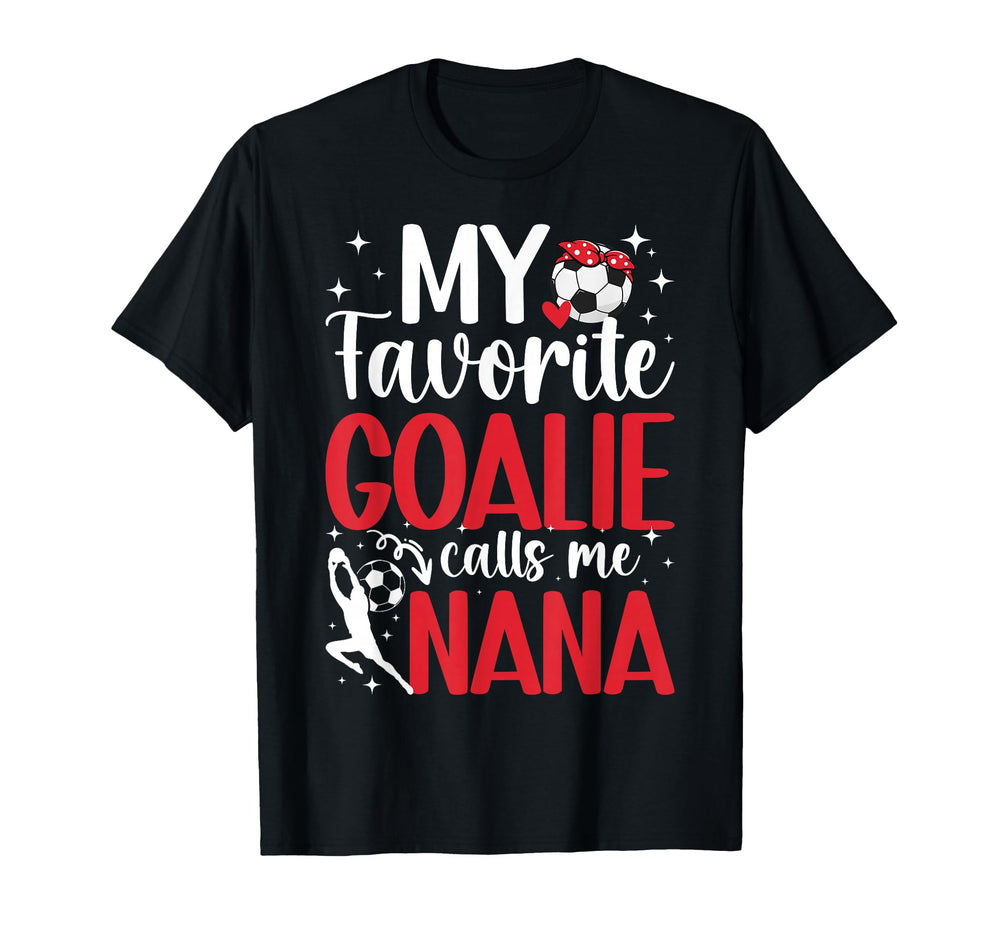 My Favorite Soccer Goalie Nana Soccer T-Shirt - Trendy Graphic for Adults