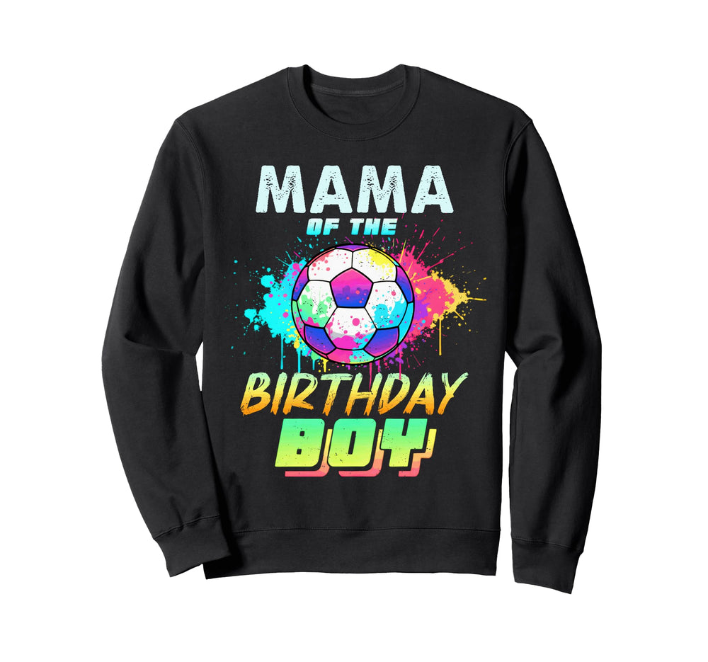 Mama Birthday Soccer Ball Colorful Sweatshirt - Streetwear Style Men Women