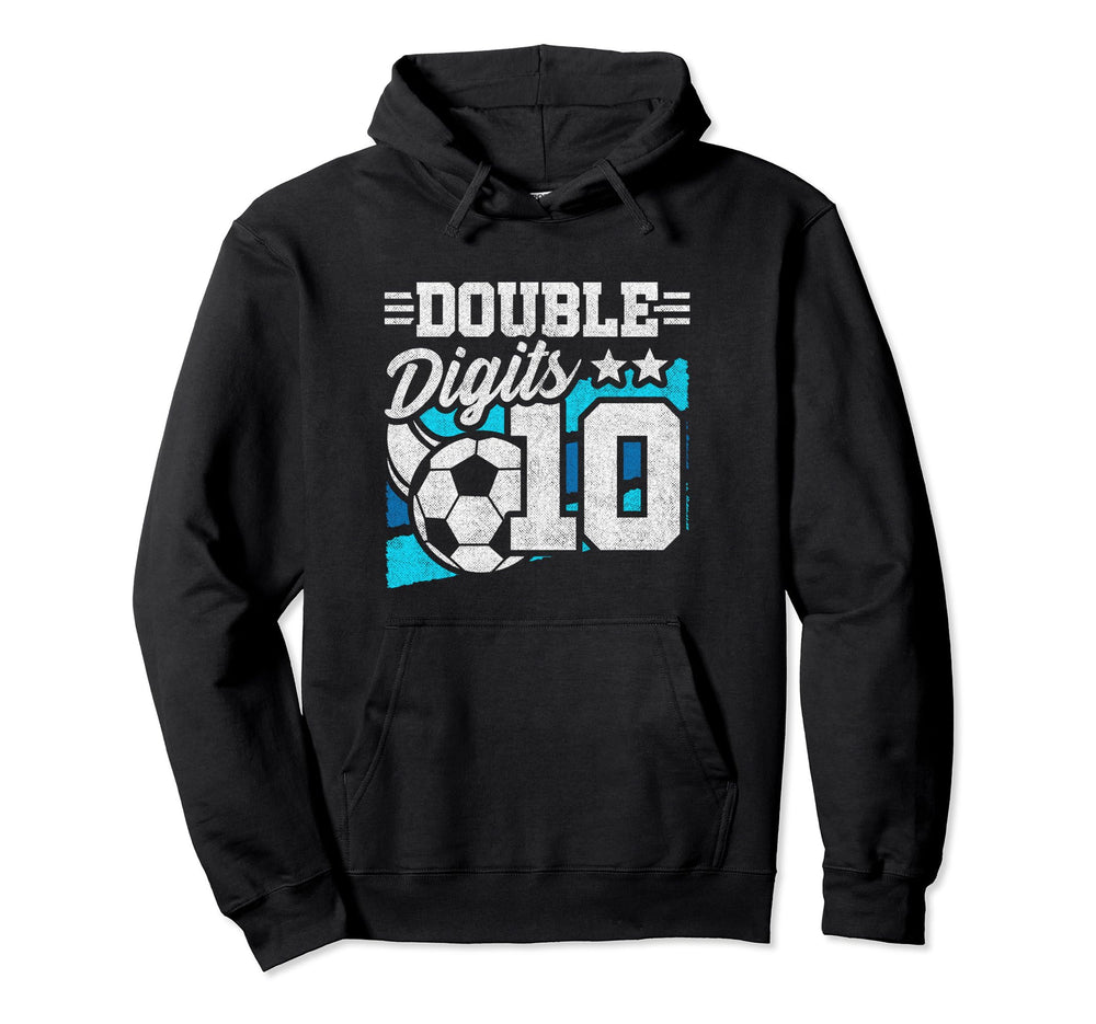Double Digits 10Th Birthday Soccer 10 Hoodie - Unique Graphic Men Women