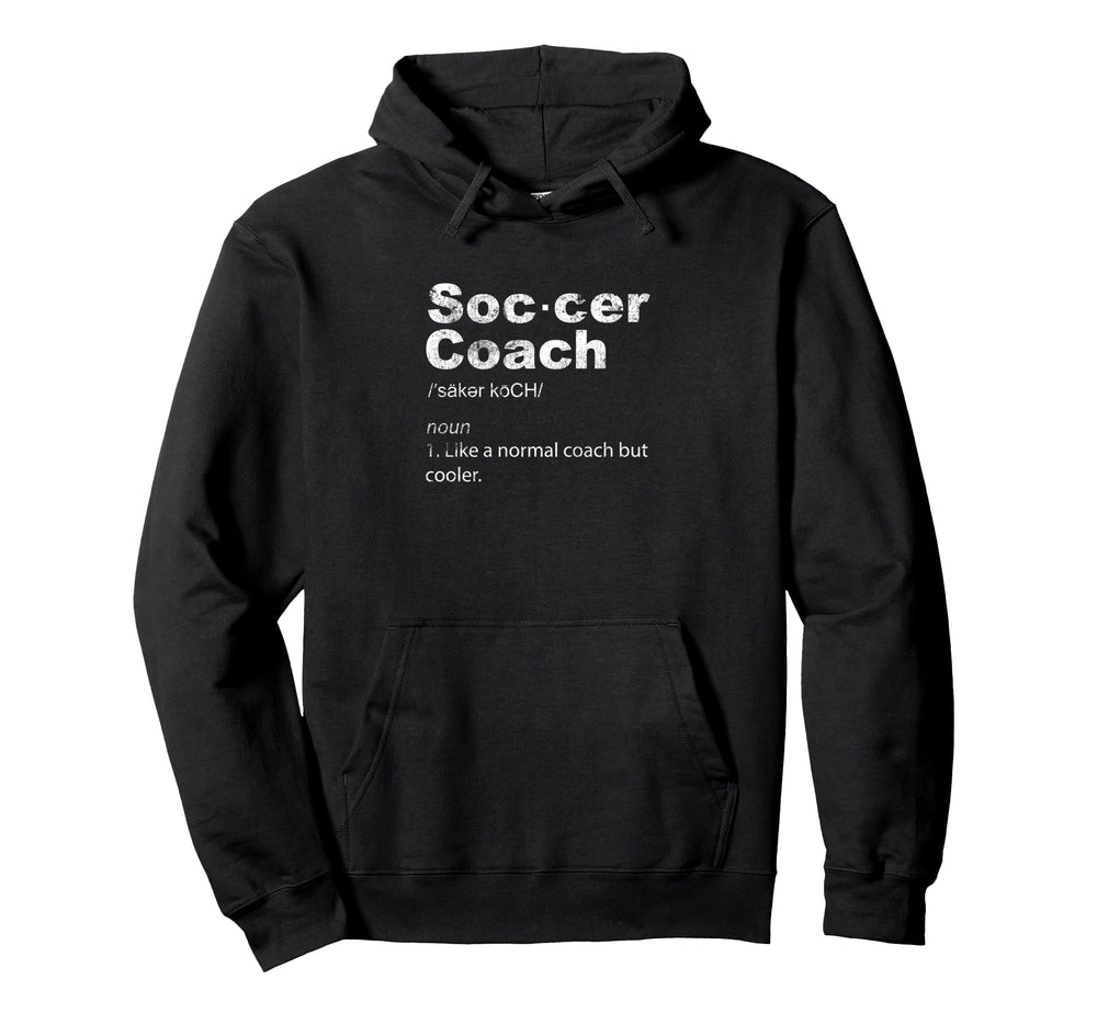 Soccer Coach Definition Sports Teacher Hoodie - Custom Art Print Unisex
