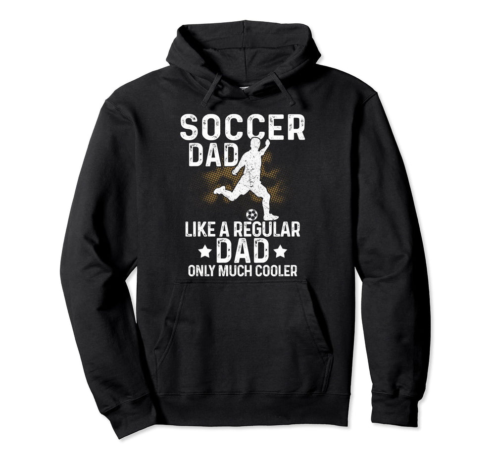 Proud Soccer Dads Soccer Fans Soccer Hoodie - Fun Novelty Design Unisex