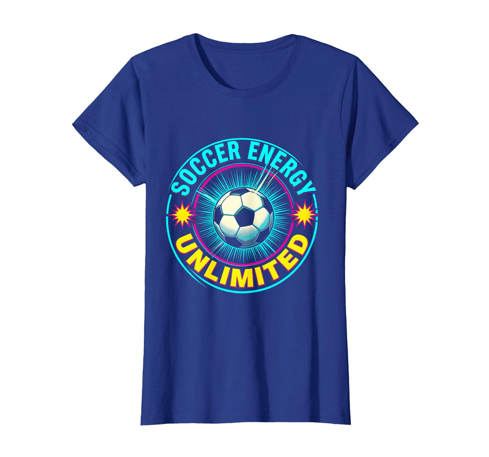 Soccer Energy Unlimited T-Shirt - Fun Novelty Design Men Women