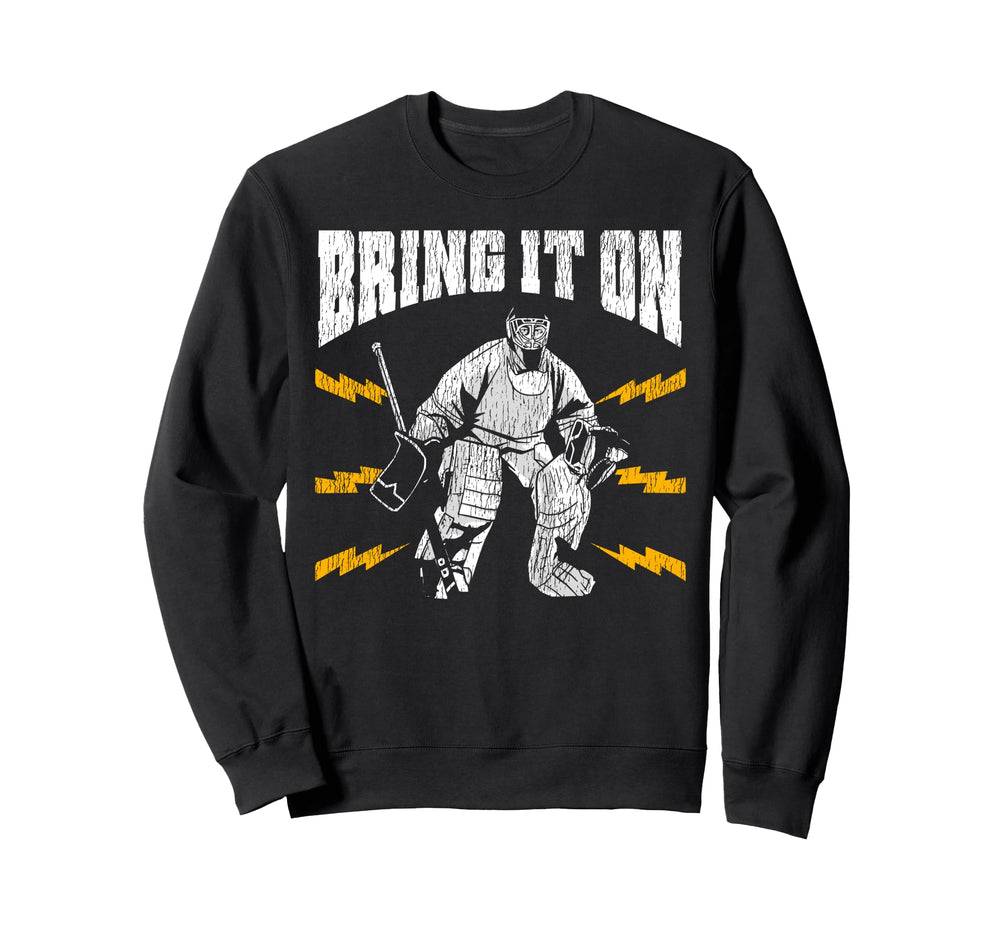 Ice Hockey Goalie Goalkeeper Bring Sweatshirt - Custom Art Print Men Women