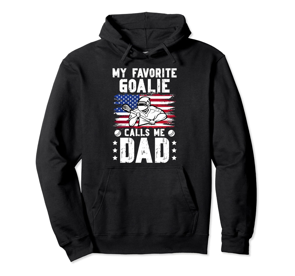 My Favorite Lacrosse Goalie Dad Hoodie - Aesthetic Graphic Men Women