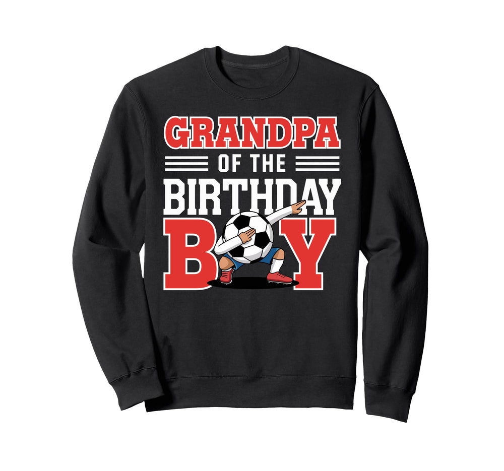 Grandpa Birthday Soccer Fun Sweatshirt - Casual Everyday Wear Unisex