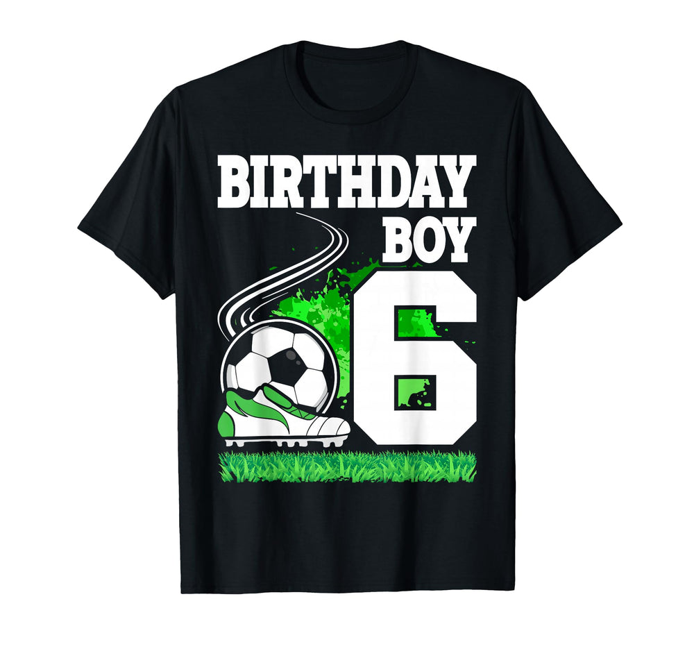 Soccer Birthday Party 6 Year Old 6Th T-Shirt - Trendy Graphic Men Women