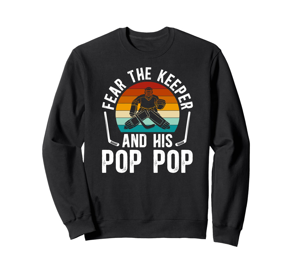 Fear Hockey Keeper Pop Pop Ice Hockey Sweatshirt - Graphic Print Men Women