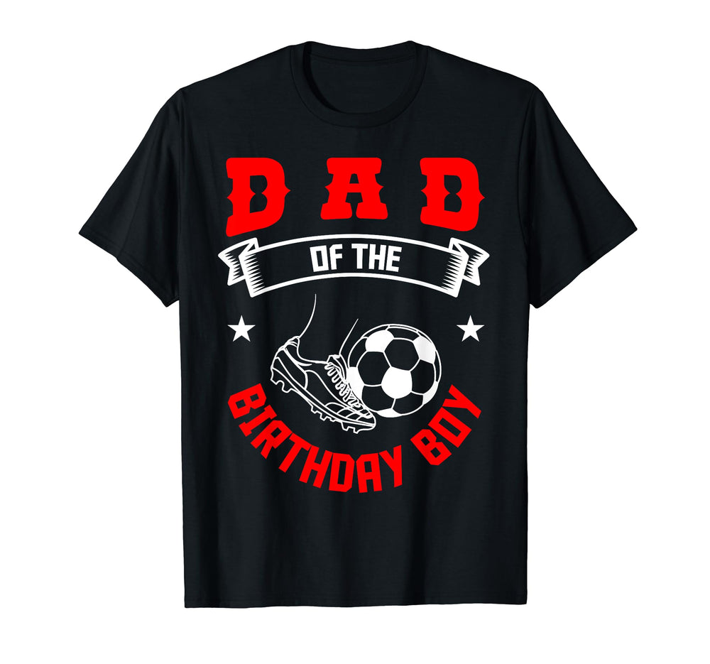 Dad Birthday Soccer Player Bday T-Shirt - Aesthetic Graphic for Adults