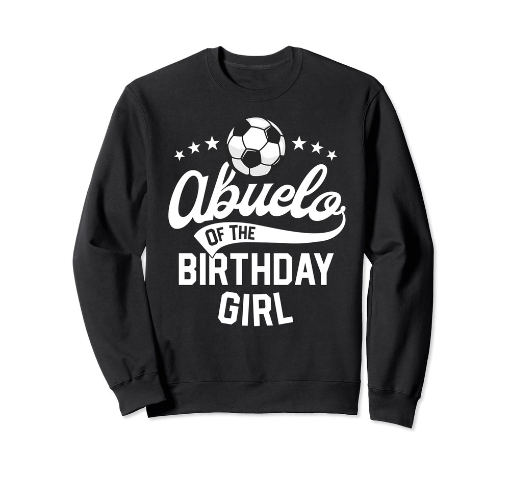 Abuelo Birthday Soccer Themed Party Sweatshirt - Graphic Print Unisex