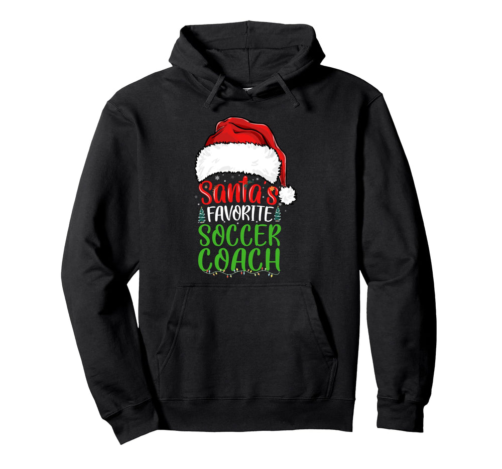 Santas Favorite Soccer Coach Funny Hoodie - Novelty Apparel Men Women