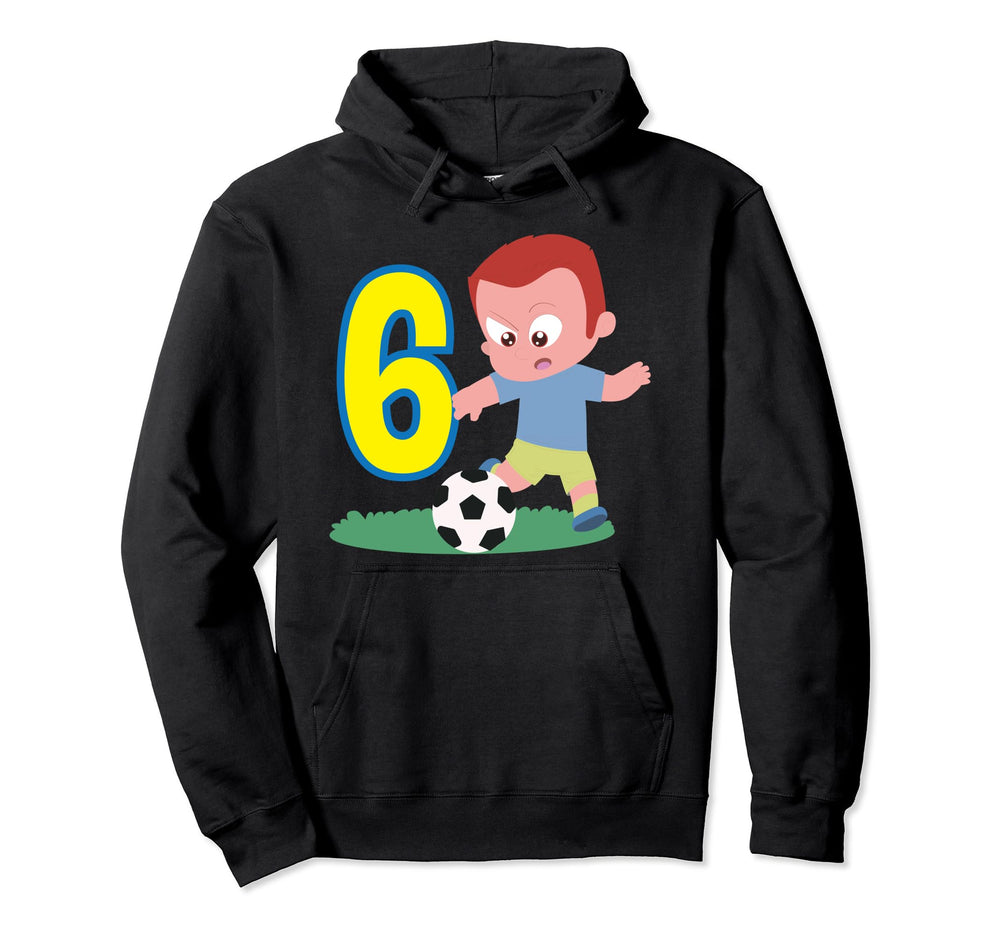 6Th Birthday 6 Years Soccer Football Player Hoodie - Trendy Graphic Unisex