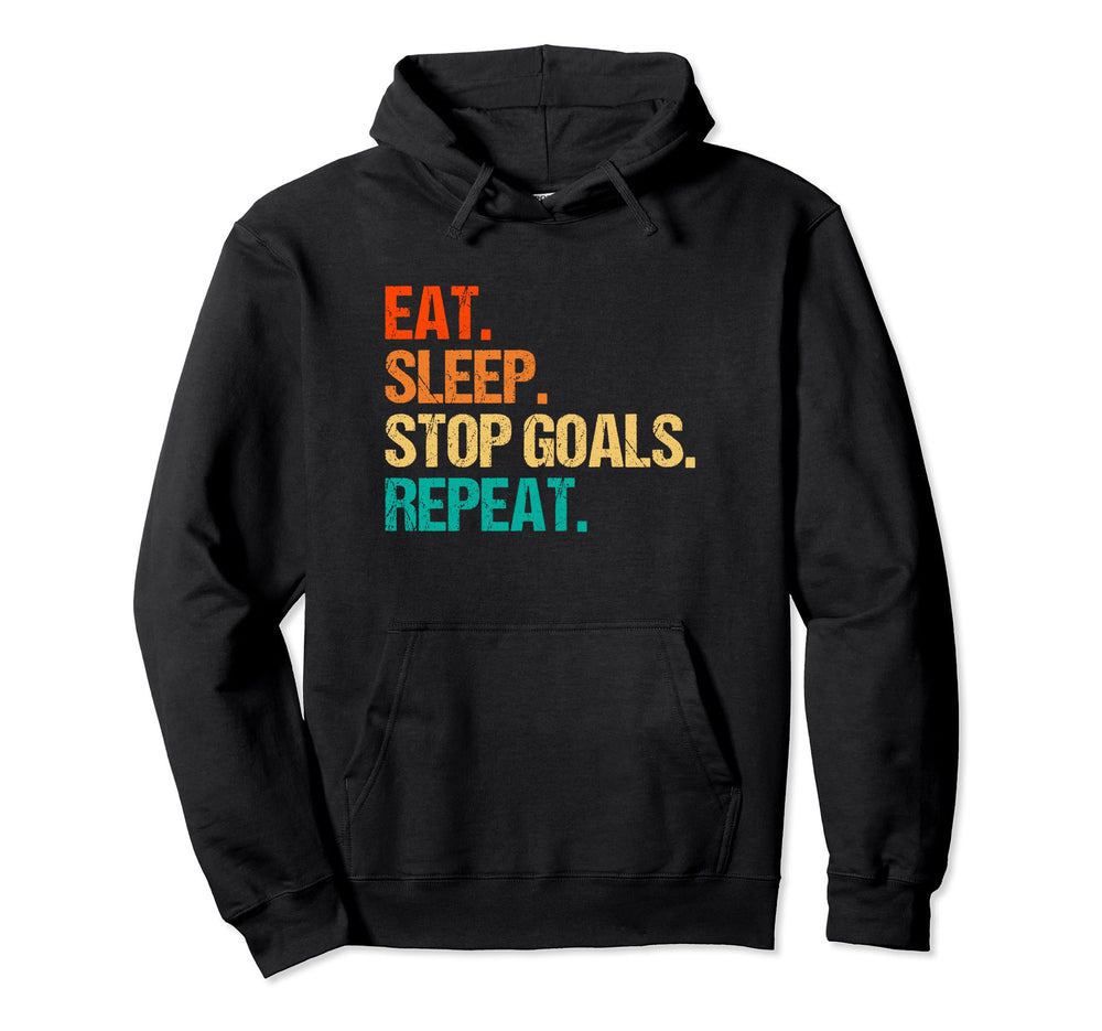 Eat Sleep Stop Goals Repeat Goalie Soccer Hoodie - Unique Graphic Unisex