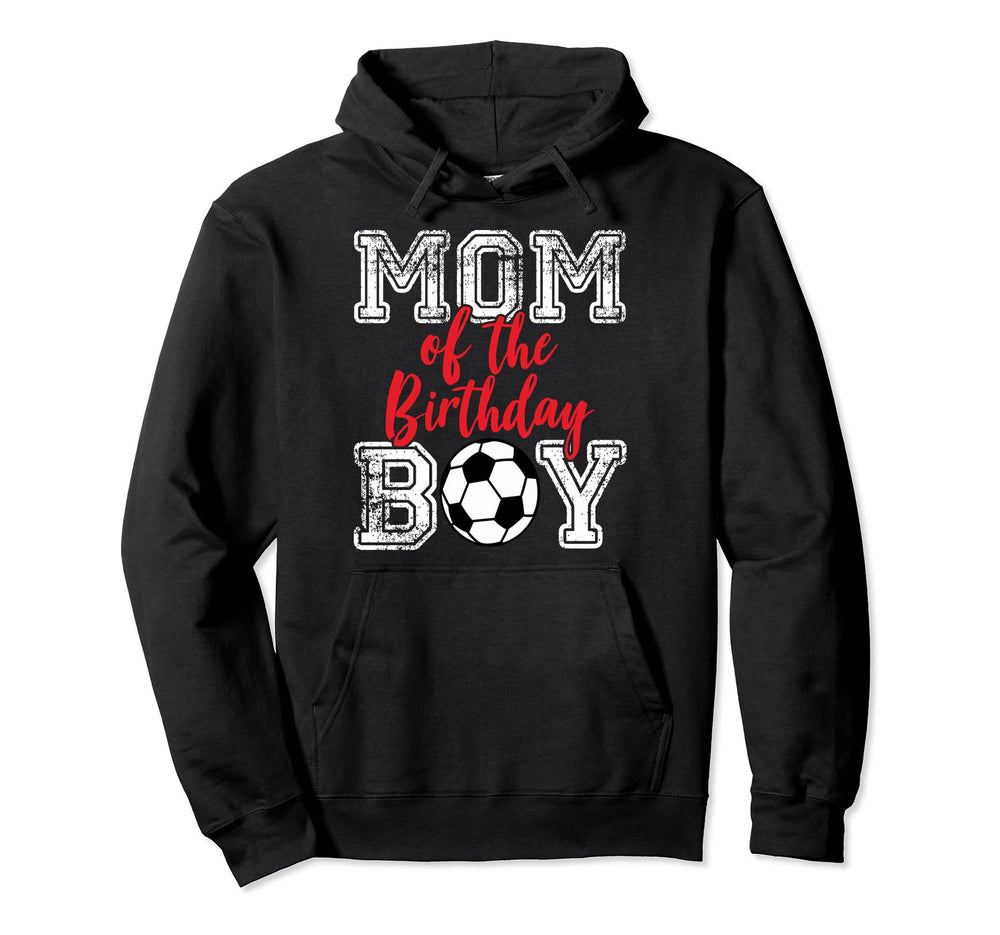 Birthday Mother Soccer Birthday Mom Hoodie - Fun Novelty Design for Adults