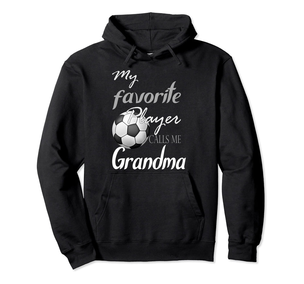 My Favorite Player Calls Me Grandma Hoodie - Aesthetic Graphic Men Women