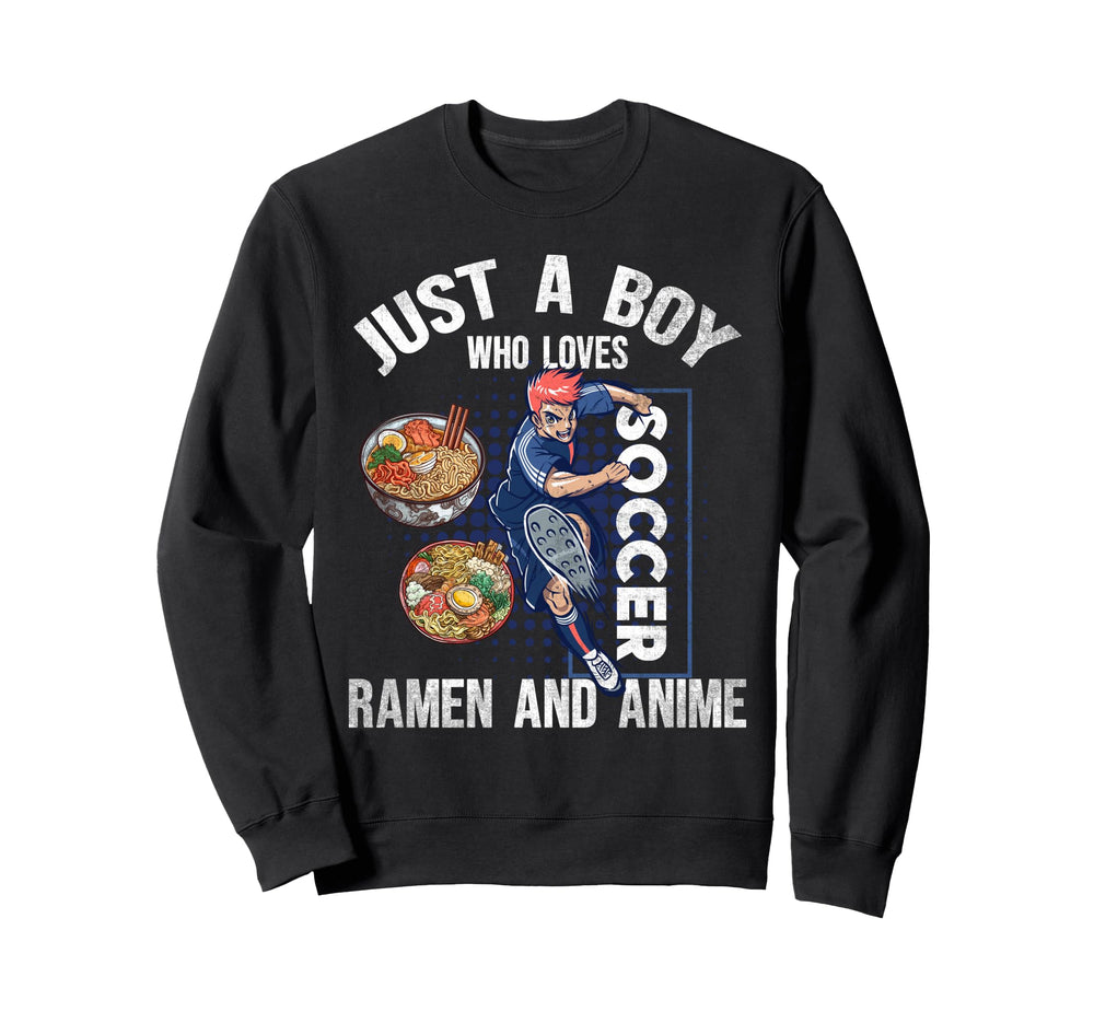 Just Who Loves Soccer Ramen And Sweatshirt - Aesthetic Graphic Men Women