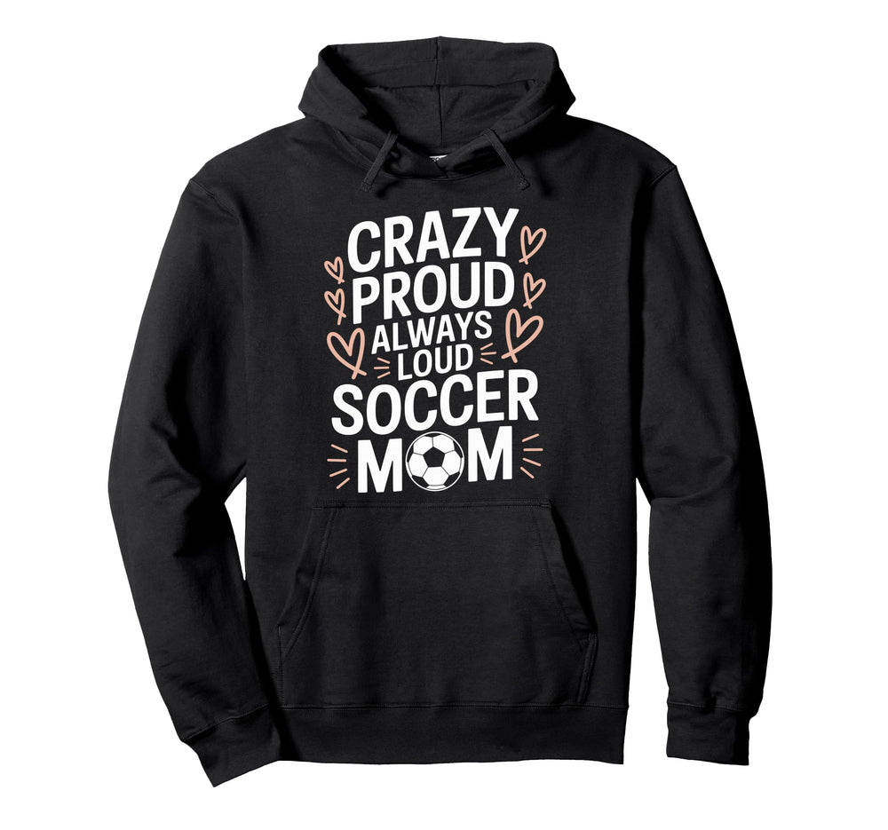 Goalkeeper Lover Crazy Proud Always Hoodie - Trendy Graphic for Adults