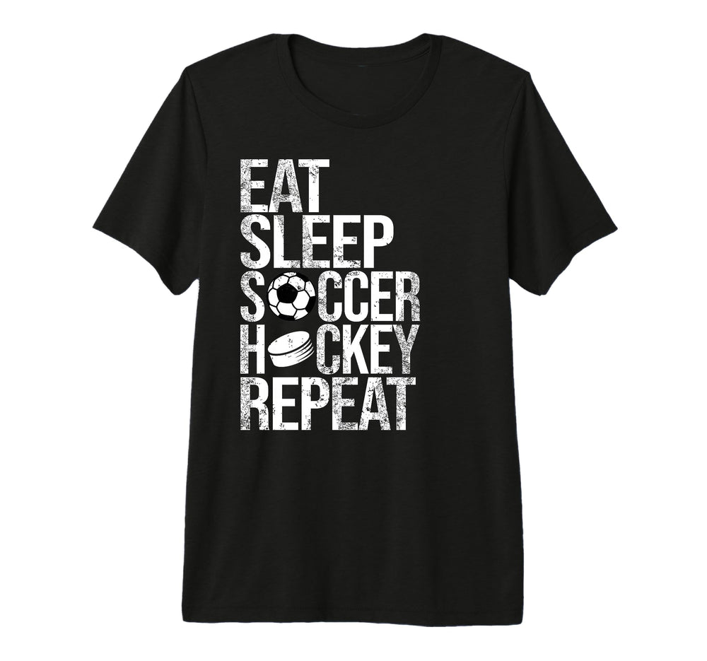 Eat Sleep Soccer Hockey Repeat T-Shirt - Casual Everyday Wear for Adults