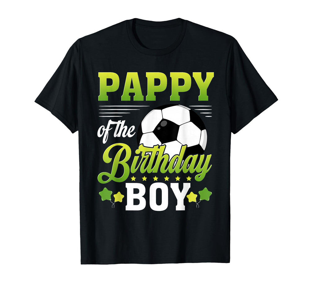 Pappy Birthday Soccer Player Bday Party T-Shirt - Novelty Apparel Unisex