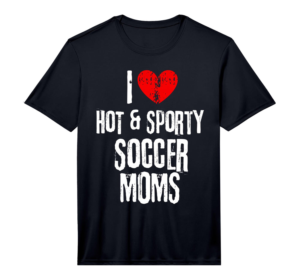 Mens I Love Hot And Sporty Soccer Moms T-Shirt - Graphic Print Men Women