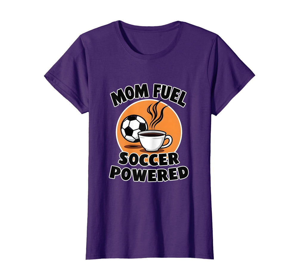 Mom Fuel Soccer Powered T-Shirt - Graphic Print for Adults