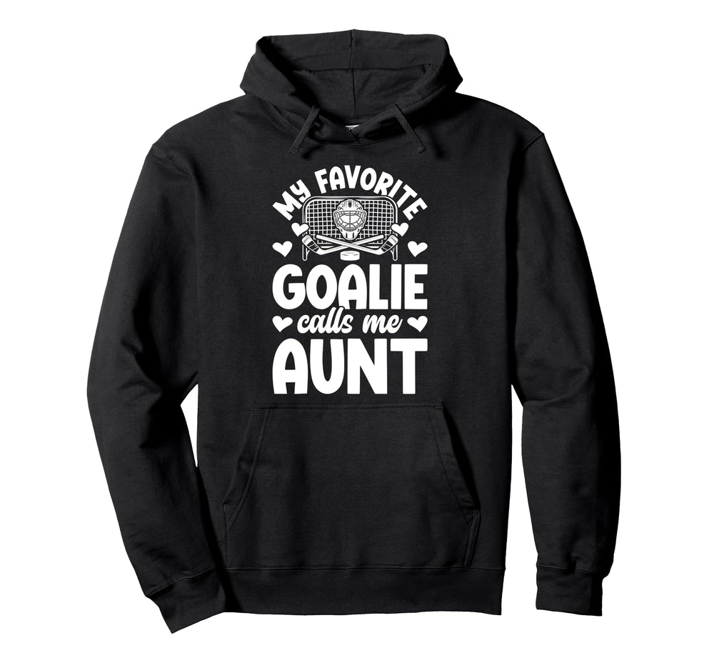Proud Ice Hockey Goalie Aunt Hockey Keeper Hoodie - Novelty Apparel Unisex