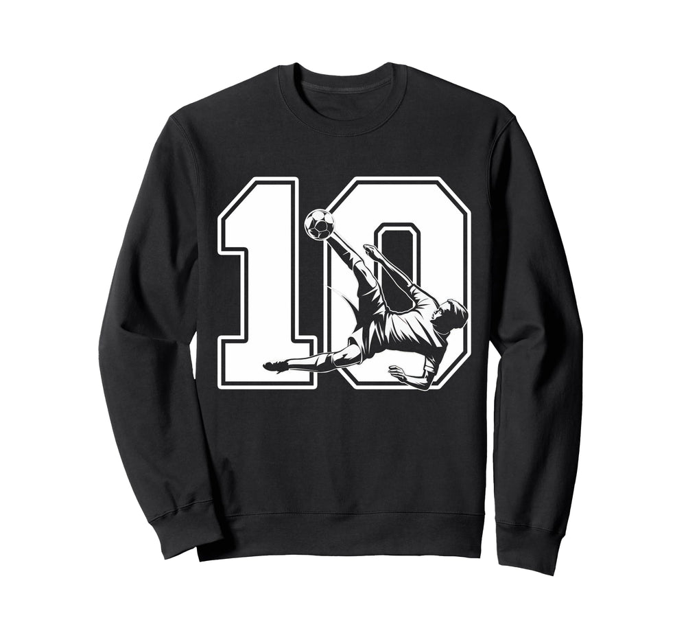10 Soccer Birthday Gift Soccer Fan Sweatshirt - Novelty Apparel for Adults