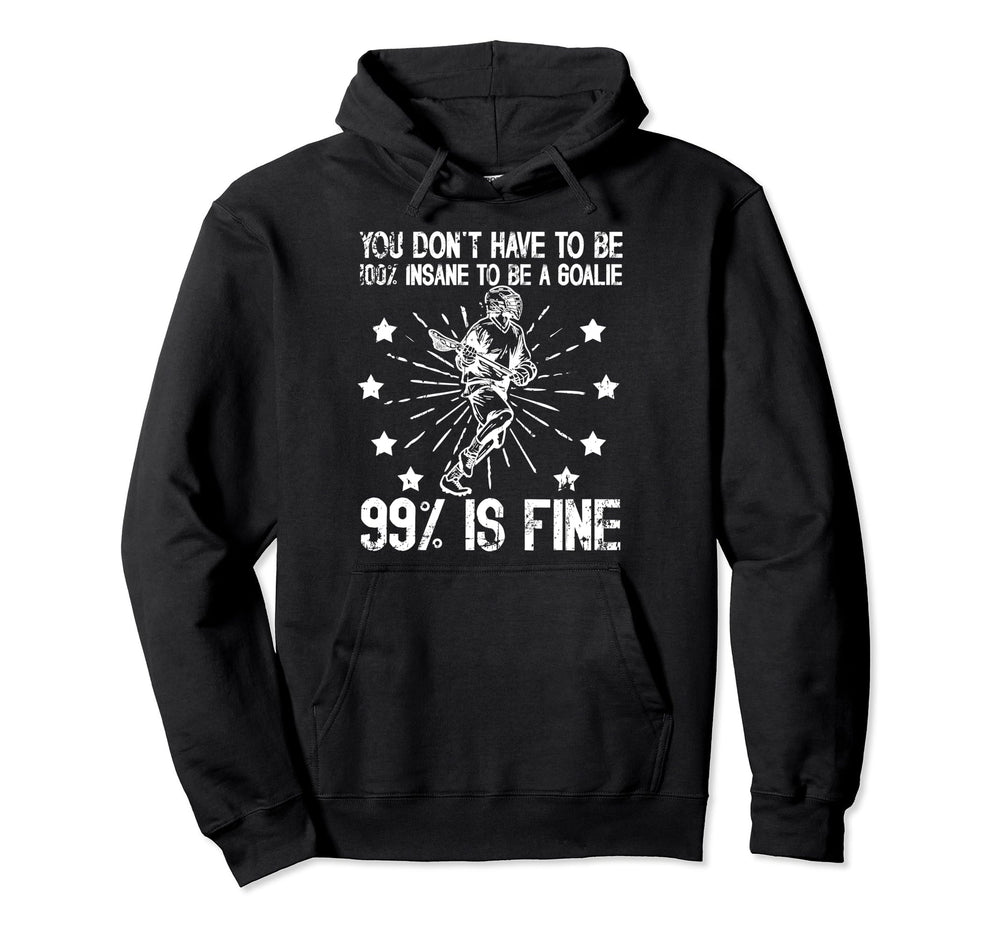 Lacrosse Goalie Funny Lacrosse Hoodie - Casual Everyday Wear for Adults