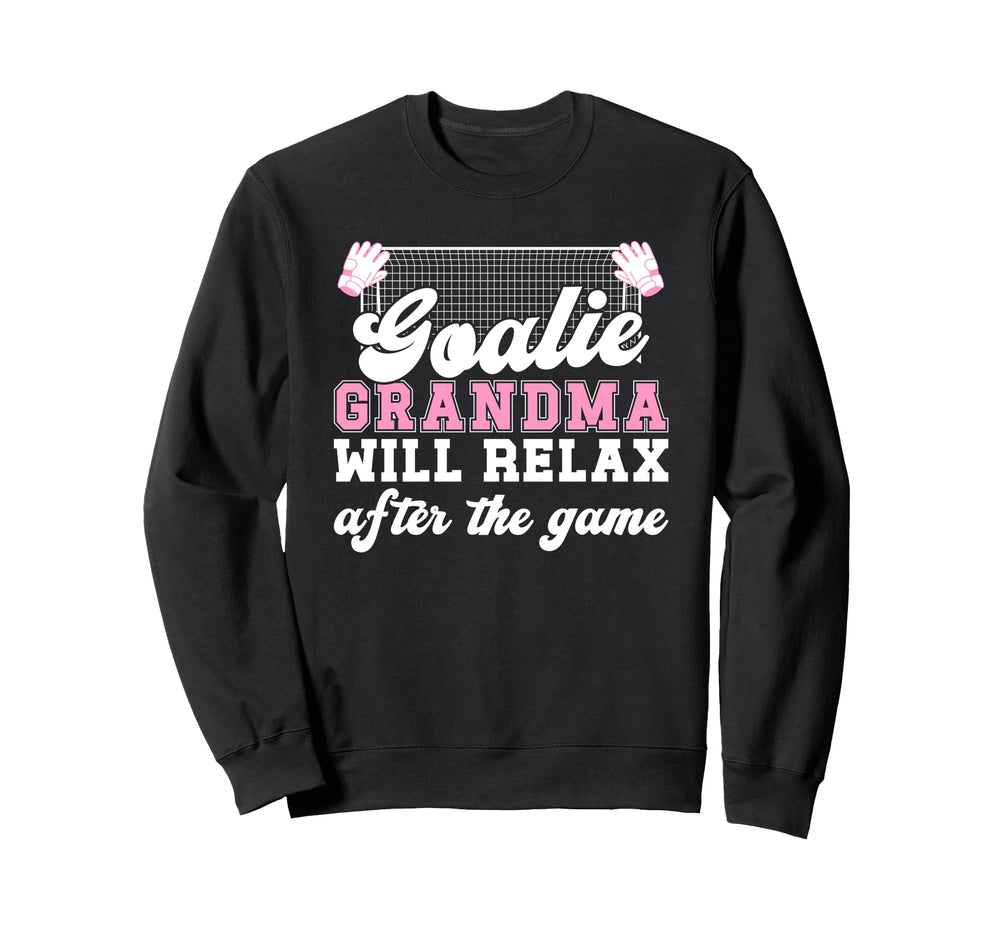 Funny Soccer Goalie Grandma Sweatshirt - Fun Novelty Design Men Women