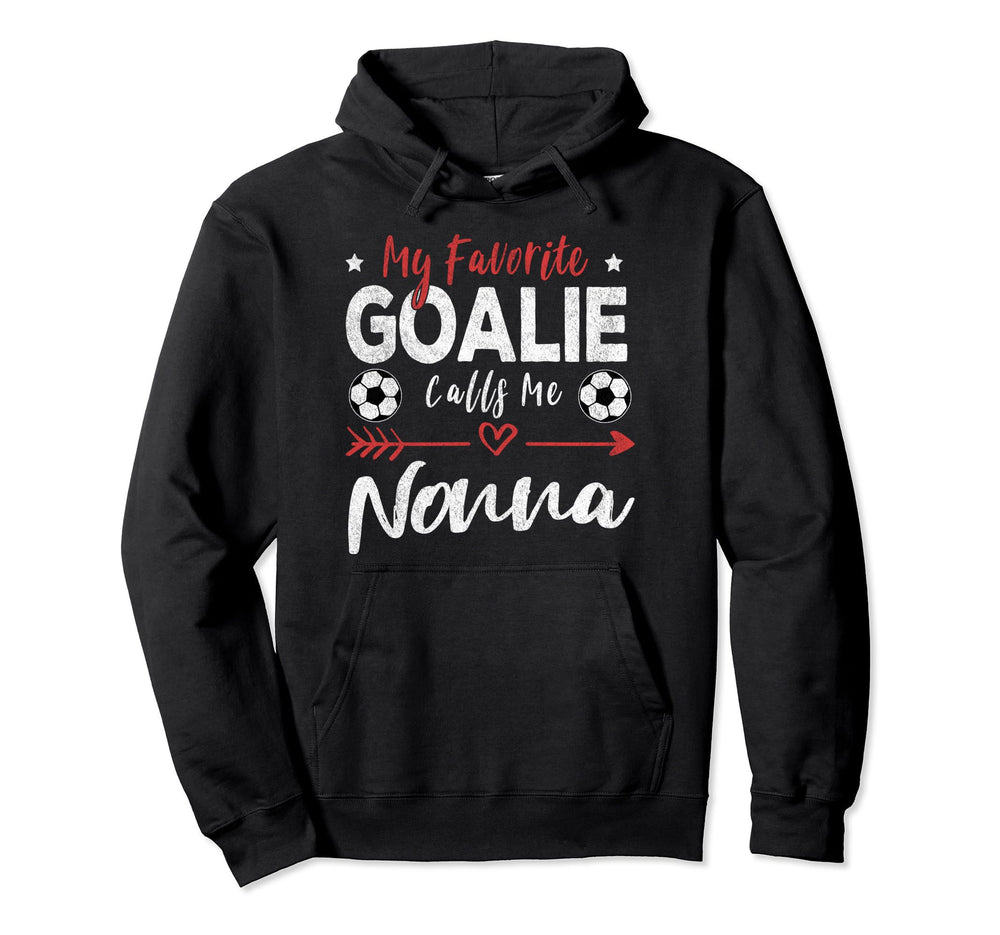 My Favorite Goalie Calls Me Nonna Hoodie - Novelty Apparel for Adults