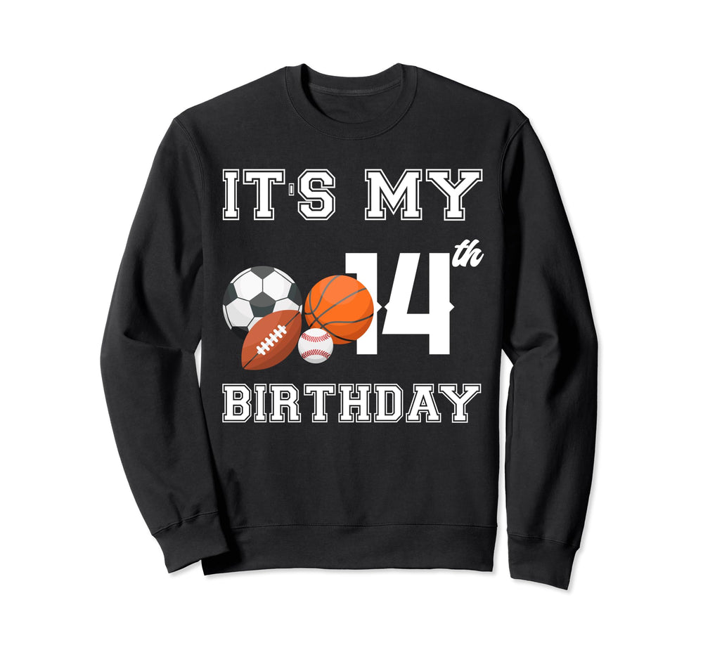 Its My 14Th Birthday Sport Lovers Sweatshirt - Minimalist Print Unisex