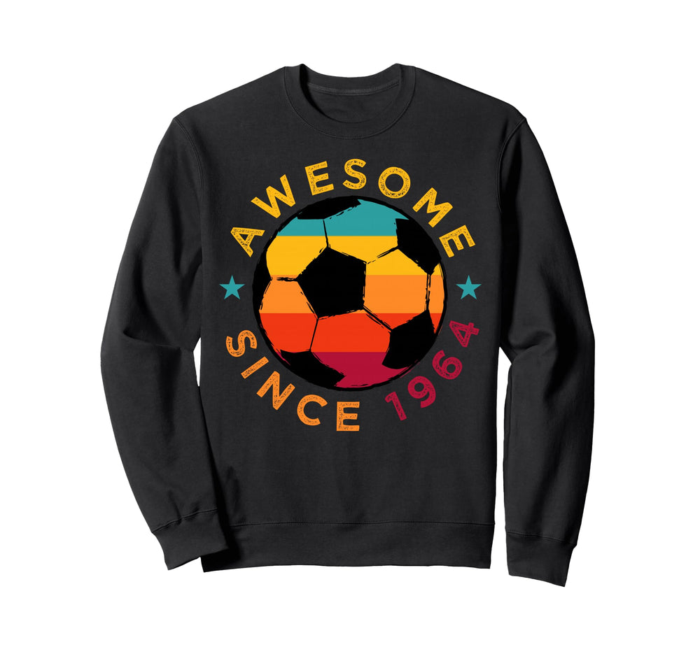 Awesome Since 1964 Soccer Birthday Sweatshirt - Novelty Apparel Unisex