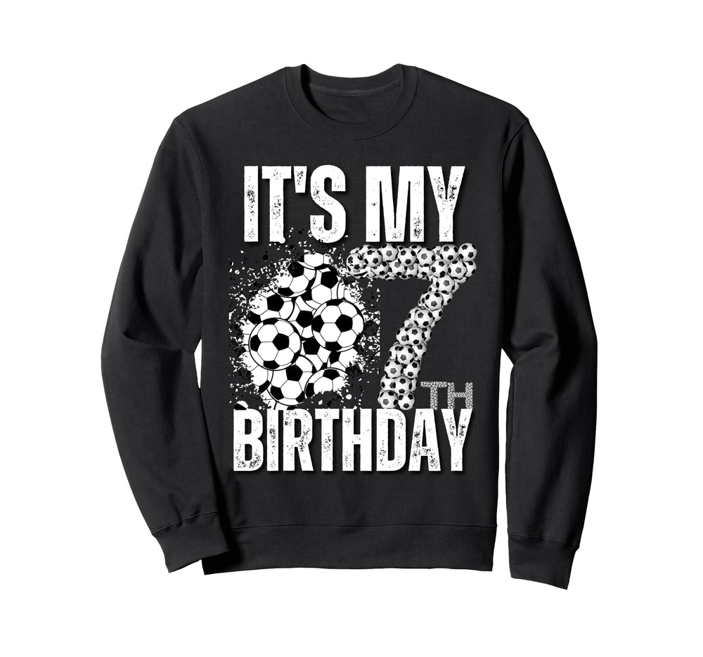 Its My 7Th Birthday Soccer Player Sweatshirt - Trendy Graphic Men Women