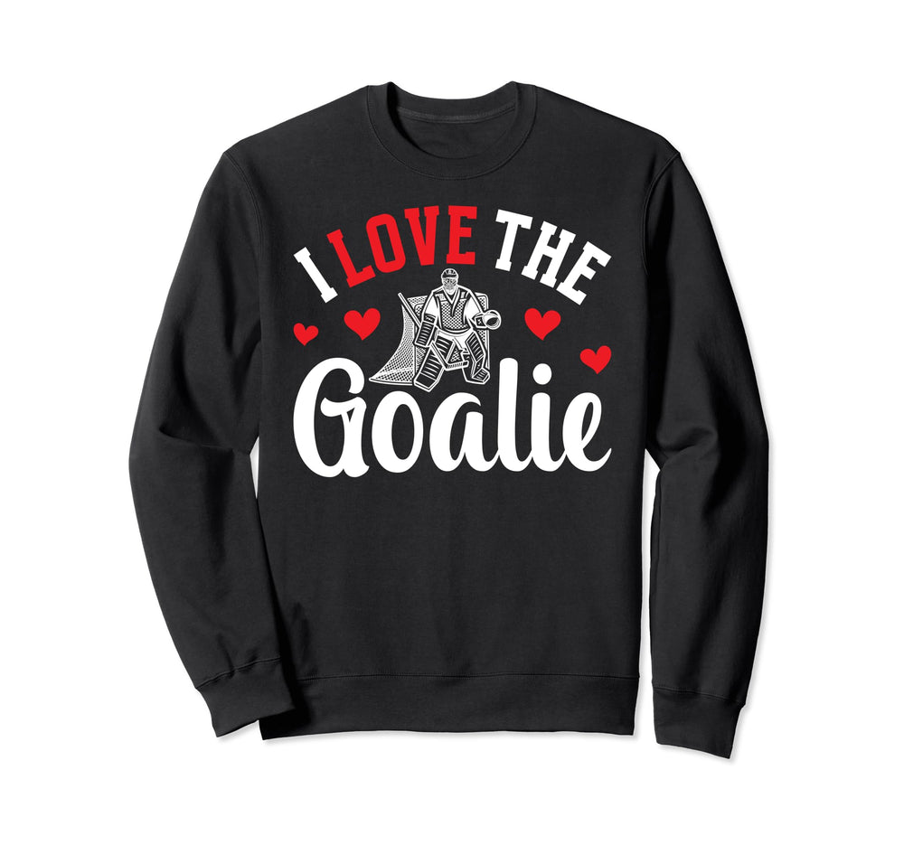 I Love Hockey Goalie Mama Sweatshirt - Casual Everyday Wear Men Women