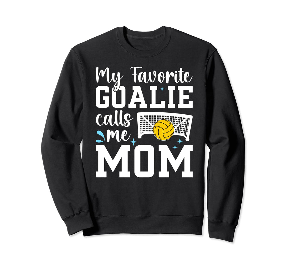 My Favorite Water Polo Goalie Sweatshirt - Novelty Apparel for Adults