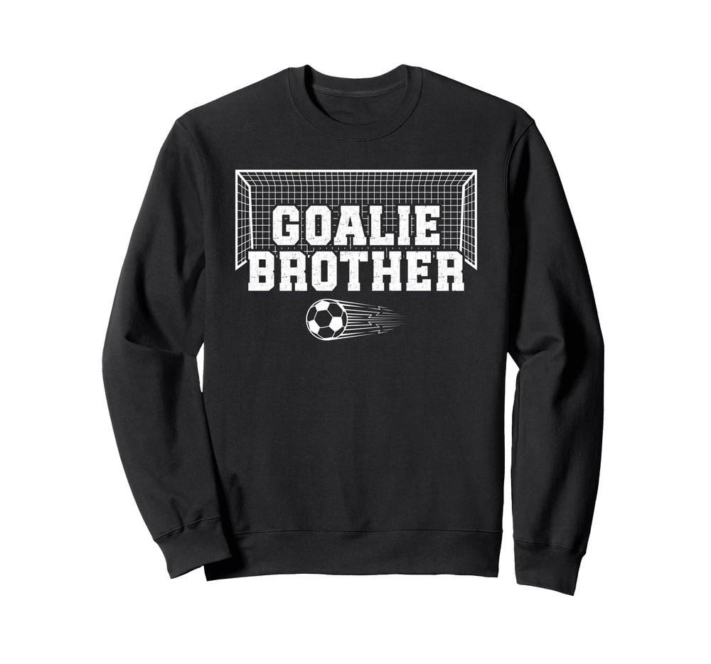 Soccer Goalie Brother Soccer Sweatshirt - Custom Art Print Men Women