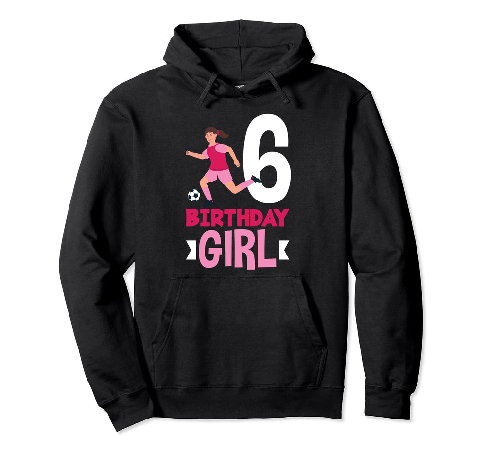 6Th Birthday 6 Years Soccer Football Hoodie - Graphic Print Men Women