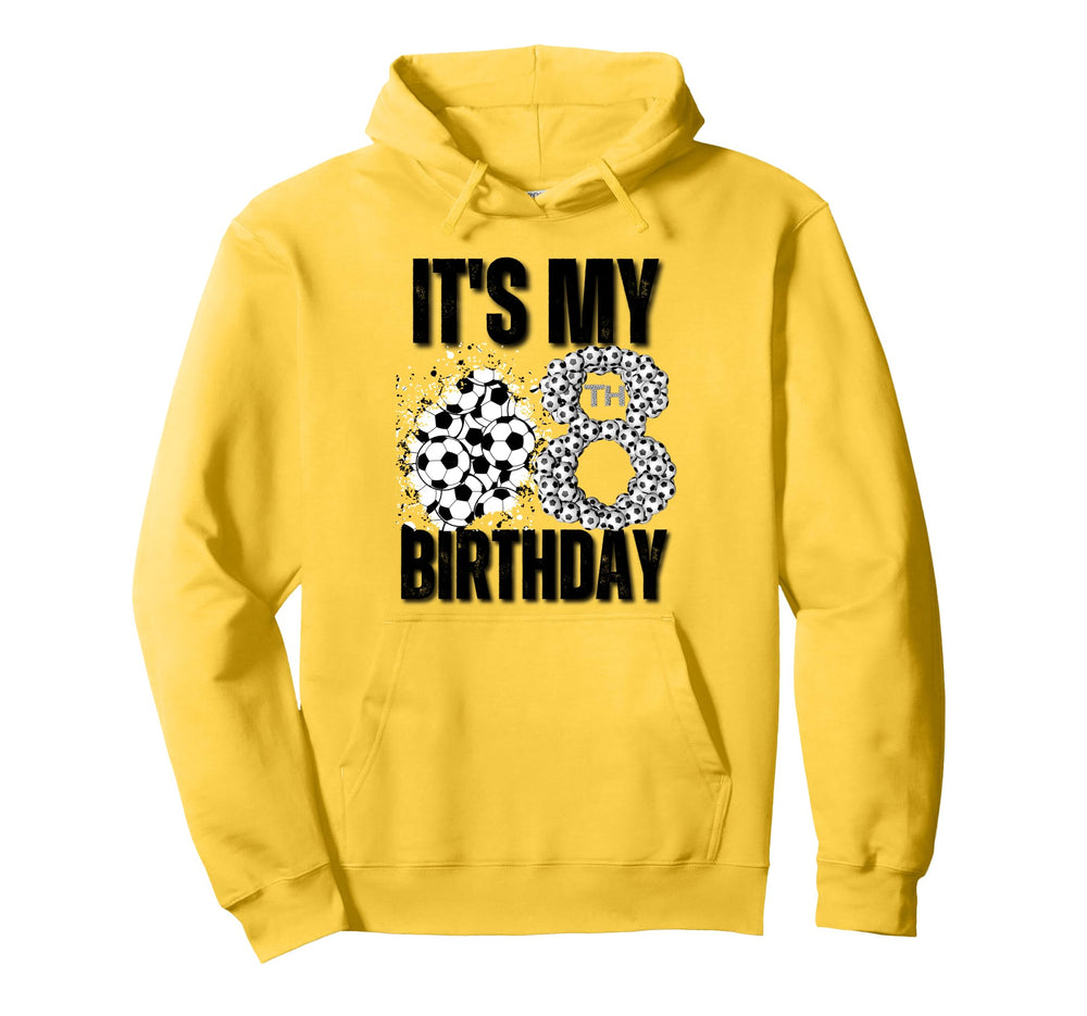 Its My 8Th Birthday Soccer Player 8Th Hoodie - Novelty Apparel for Adults
